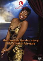 The Fantasia Barrino Story: Life Is Not a Fairytale - Debbie Allen