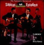 The Fantastic Guitars of Sabicas & Escudero - Sabicas & Escudero