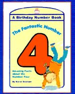 The Fantastic Number 4: Amazing Facts about the Number Four