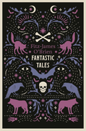 The Fantastic Tales of Fitz-James O'Brien: Annotated Edition
