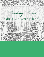 The Fantasy Forest Adult Coloring Book