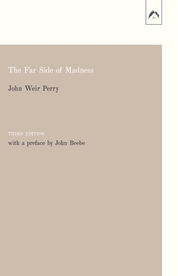 The Far Side of Madness - Beebe, John (Preface by), and Perry, John Weir