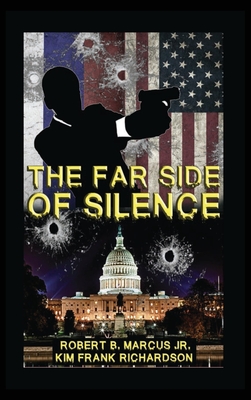 The Far Side of Silence - Marcus, Robert B, Jr., and Richardson, Kim Frank