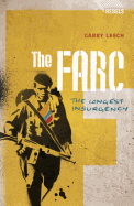 The Farc: The Longest Insurgency