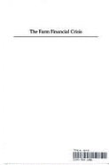 The Farm Financial Crisis: Socioeconomic Dimensions and Implications for Producers and Rural Areas