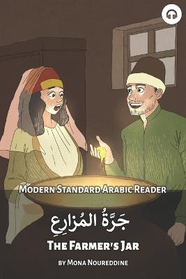 The Farmer's Jar: Modern Standard Arabic Reader - Aldrich, Matthew (Editor), and Noureddine, Mona
