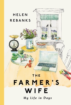 The Farmer's Wife: My Life in Days - Rebanks, Helen