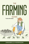 The Farming Guide: To be the best