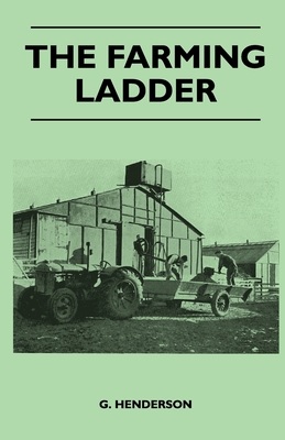 The Farming Ladder - Henderson, G