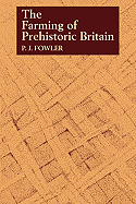 The Farming of Prehistoric Britain