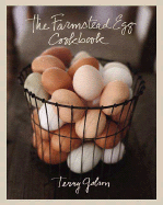 The Farmstead Egg Cookbook