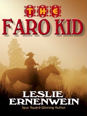 The Faro Kid - Ernenwein, Leslie