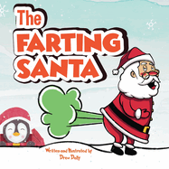 The Farting Santa: Stocking Stuffers: Discover the Secret life of Santa And The Twelve Days of Christmas farting.