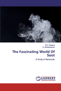 The Fascinating World Of Soot