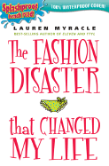 The Fashion Disaster That Changed My Life: Splashproof Beach Read! 100% Waterproof Cover - Myracle, Lauren