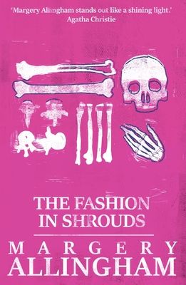 The Fashion in Shrouds - Allingham, Margery