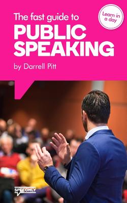 The Fast Guide to Public Speaking - Pitt, Darrell
