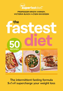The Fastest Diet: Supercharge your weight loss with the 4:3 intermittent fasting plan
