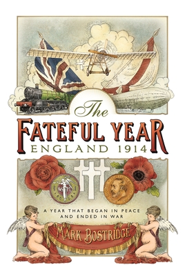 The Fateful Year: England 1914 - Bostridge, Mark