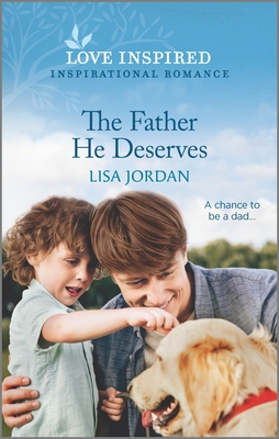 The Father He Deserves - Jordan, Lisa