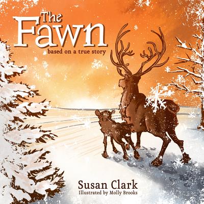 The Fawn: Based on a True Story - Clark, Susan