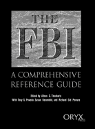 The FBI: a comprehensive reference guide