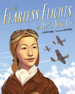 The Fearless Flights of Hazel Ying Lee - Leung, Julie