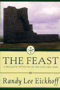 The Feast: A Dramatic Retelling of Ireland's Epic Tale