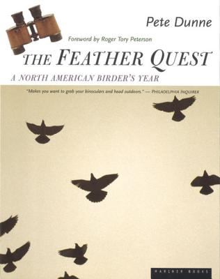 The Feather Quest: A North American Birder's Year - Dunne, Pete