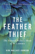 The Feather Thief: The Natural History Heist of the Century