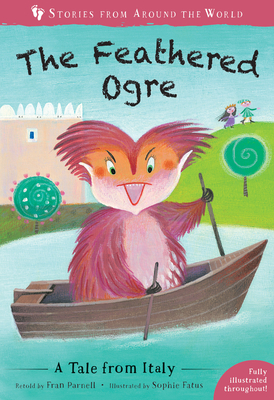 The Feathered Ogre: A Tale from Italy - Parnell, Fran