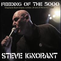 The Feeding of the 5000 - Steve Ignorant