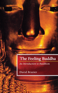 The Feeling Buddha: An Introduction to Buddhism