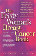 The Feisty Woman's Breast Cancer Book