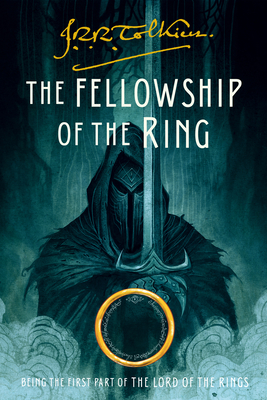 The Fellowship of the Ring: Being the First Part of the Lord of the Rings - Tolkien, J R R