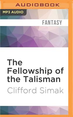 The Fellowship of the Talisman - Simak, Clifford D.