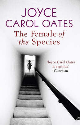 The Female of the Species - Carol Oates, Joyce