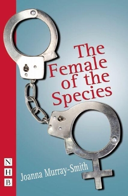 The Female of the Species - Murray-Smith, Joanna