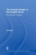 The Female Reader in the English Novel: From Burney to Austen