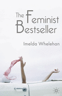 The Feminist Bestseller: From Sex and the Single Girlto Sex and the City