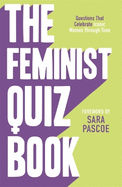 The Feminist Quiz Book: Foreword by Sara Pascoe!