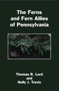 The Ferns and Fern Allies of Pennsylvania