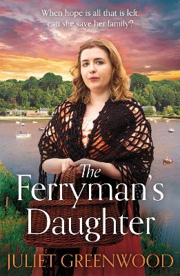 The Ferryman's Daughter: A gripping saga of tragedy, war and hope - Greenwood, Juliet
