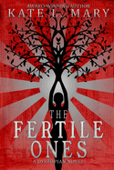 The Fertile Ones: A Dystopian Novel