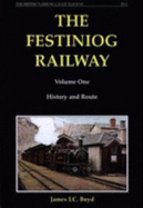The Festiniog Railway: History and Route - Boyd, James I. C.