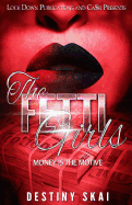 The Fetti Girls: Money Is the Motive