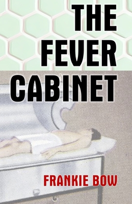 The Fever Cabinet - Bow, Frankie