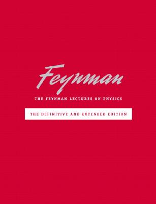 The Feynman Lectures on Physics - Feynman, Richard Phillips, PH.D., and Leighton, Robert B, and Sands, Matthew