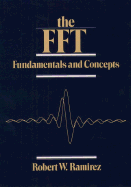 The FFT: Fundamentals and Concepts