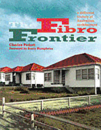 The Fibro Frontier: A Different History of Australian Architecture